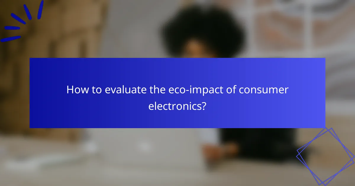 How to evaluate the eco-impact of consumer electronics?